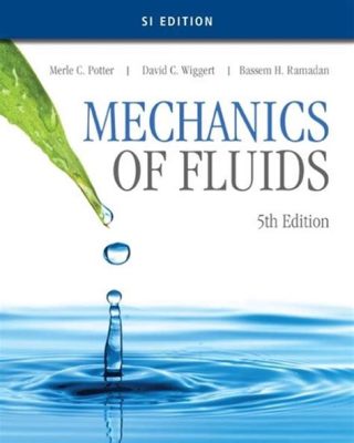  《Mechanics of Fluids》: 一部流體力學的交響樂，為工程師譜寫出優雅的解題篇章